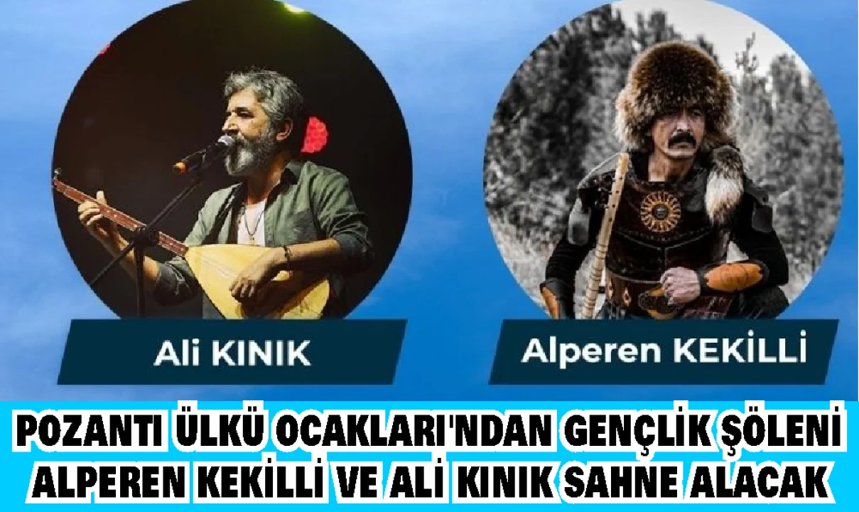 Pozantı Ülkü Ocakları’ndan Gençlik Şöleni: Alperen Kekilli ve Ali Kınık Sahne Alacak